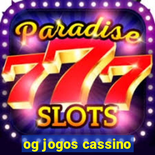 og jogos cassino